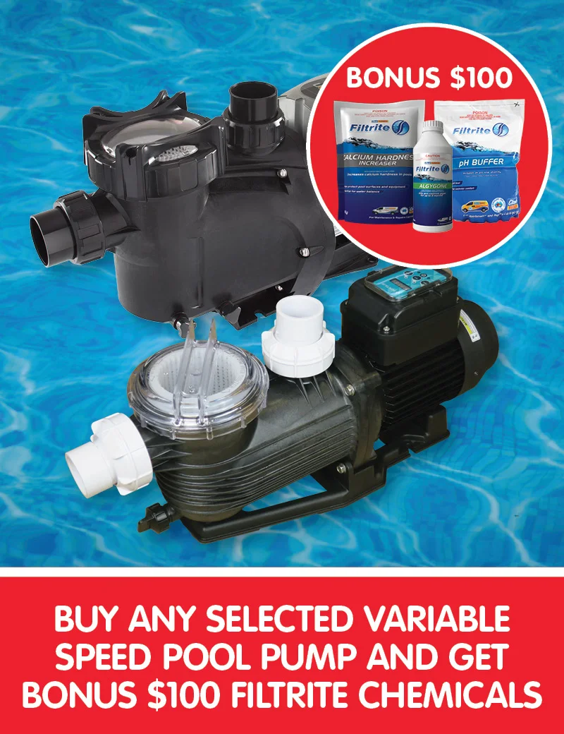 Buy any Selected Variable Speed Pool Pump and get Bonus $100 Filtrite Chemicals